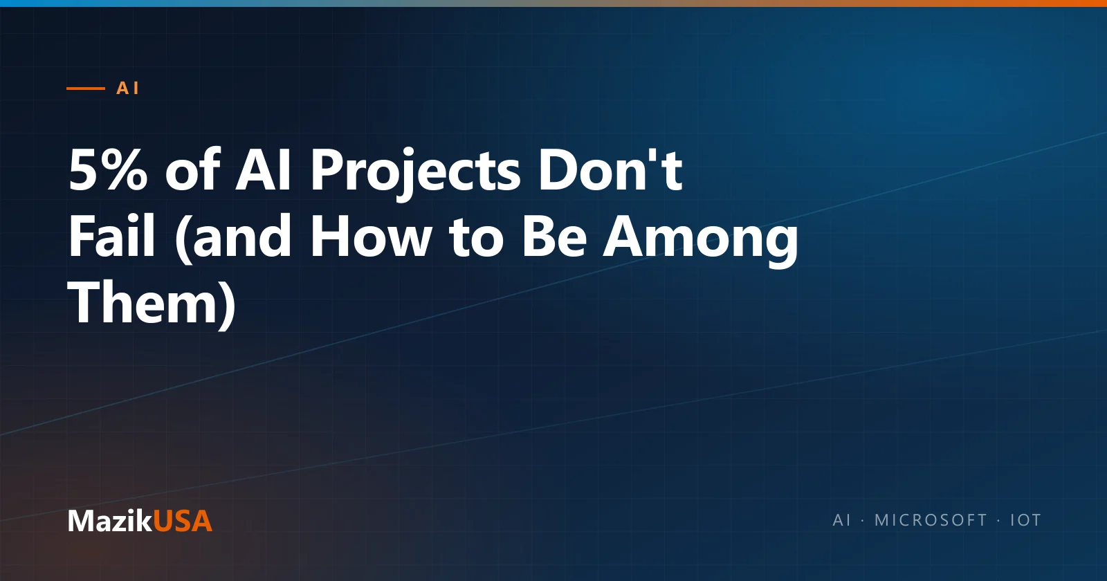 Cover graphic for the MazikUSA article “5% of AI Projects Don't Fail (and How to Be Among Them)”